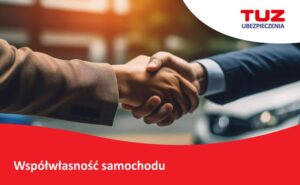 Współwłasność samochodu – jak dopisać drugiego właściciela? Procedury, koszty i konsekwencje prawne